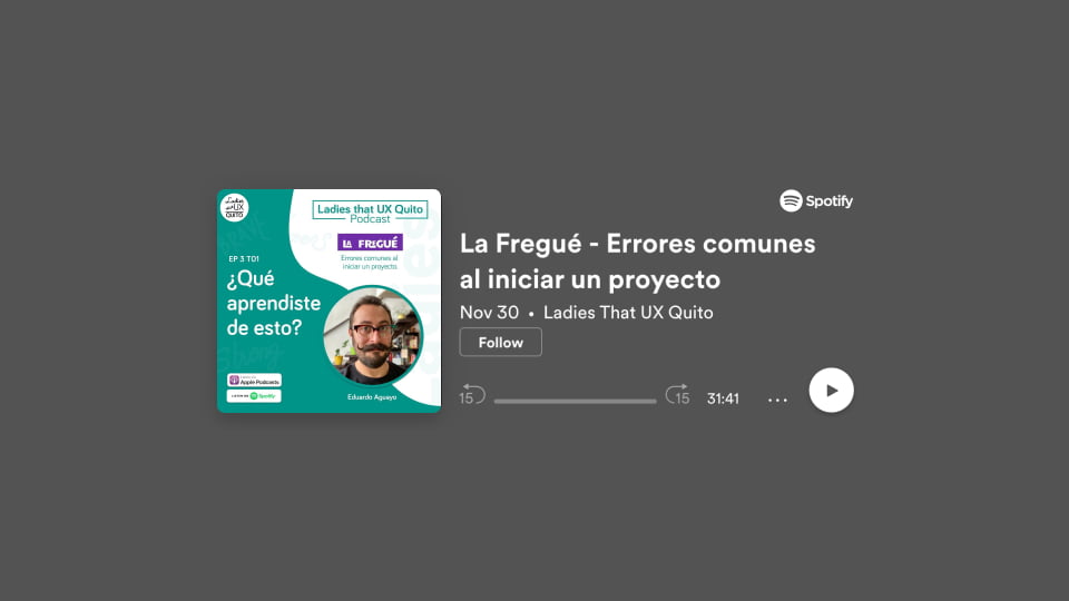 'La Fregué: Errores comunes al iniciar un proyecto' con Eduardo Aguayo: Desarrollo de carrera UX América Latina Mentoring Ladies That UX Quito Fuck-ups 